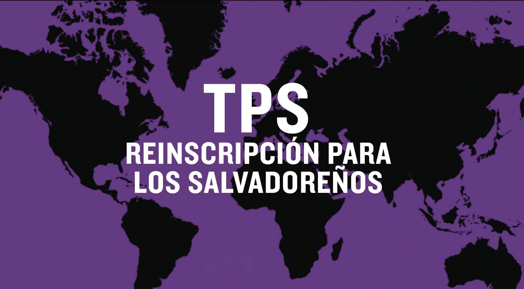 Reinscripción TPS Para Salvadoreños