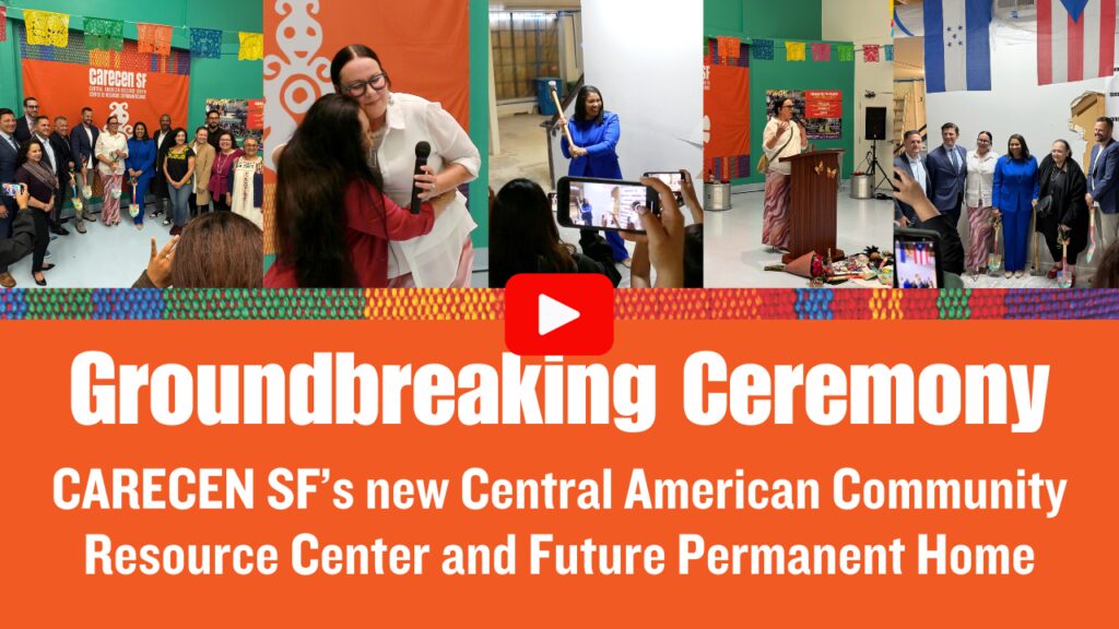 Groundbreaking Ceremony for CARECEN SF’s new Community Resource Center and Permanent Home